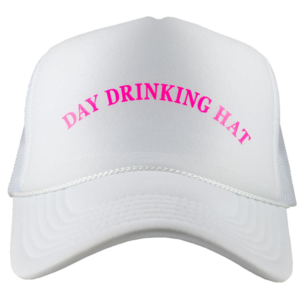 Day Drinking DECAL Foam Trucker Hat