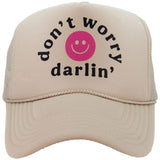 Don't Worry Darlin' Happy Face Foam Snapback Hat