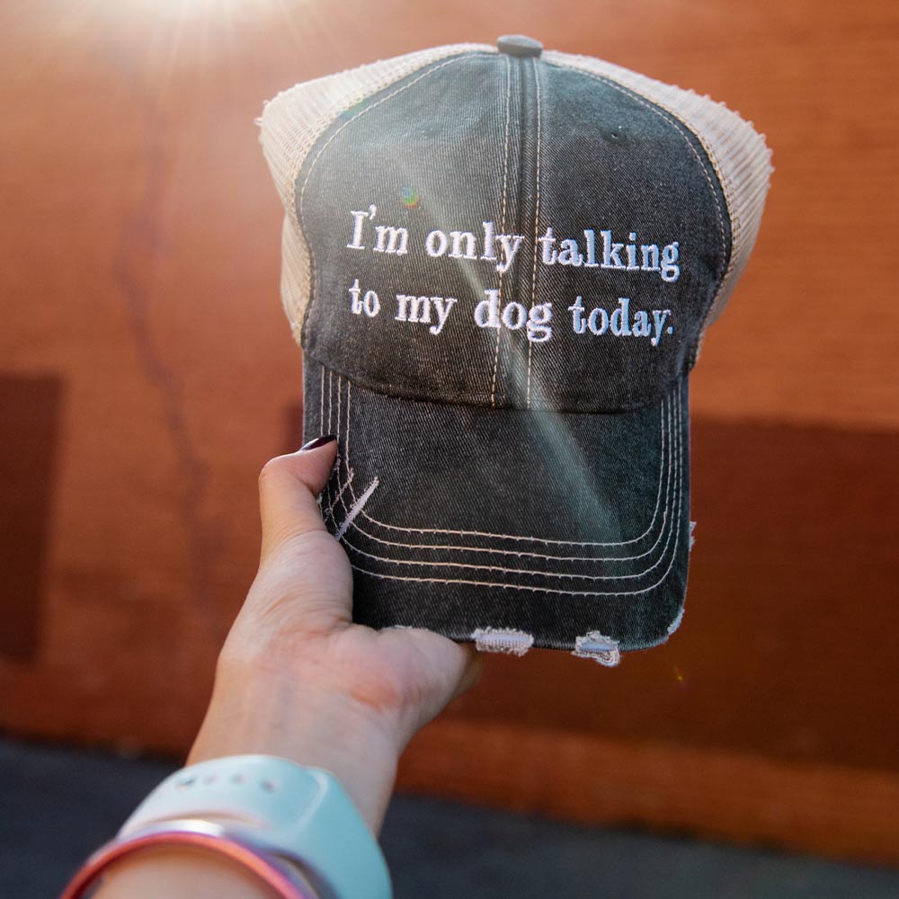 I'm Only Talking to My Dog Women's Trucker Hats