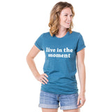 Live In The Moment Tee