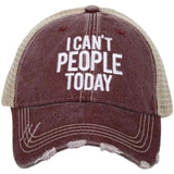 I Can't People Today Trucker Hat - Katydid.com