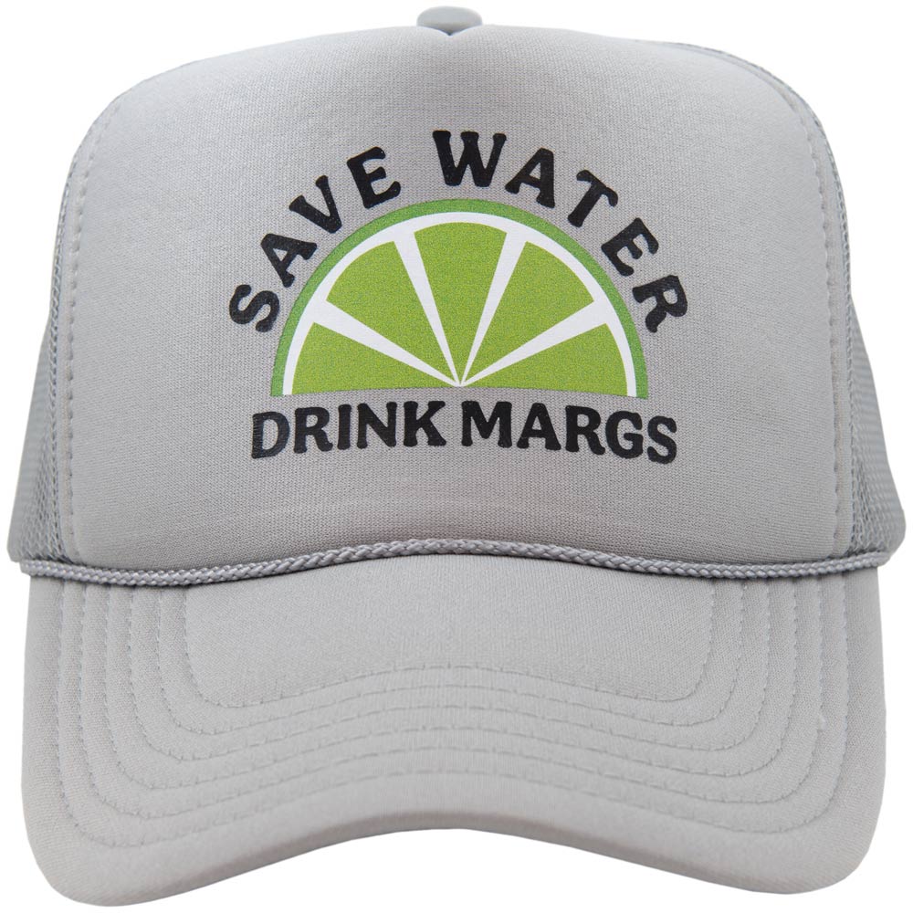 Save Water Drink Margs Foam Trucker Hat